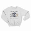 Dogs Make Me Happy Humans Make My Head Hurt Sweatshirt