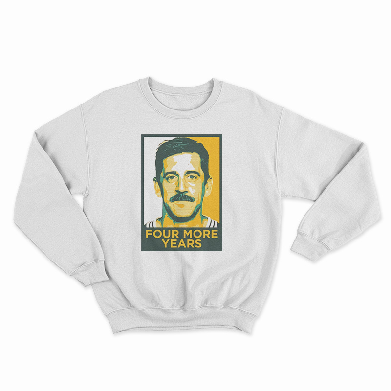 Four More Years Sweatshirt