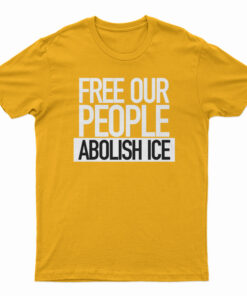 Free Our People Abolish Ice T-Shirt