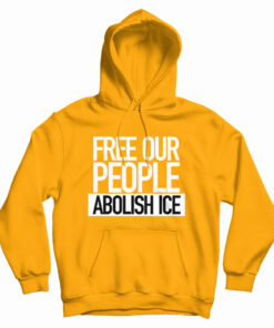 Free Our People Abolish Ice Hoodie