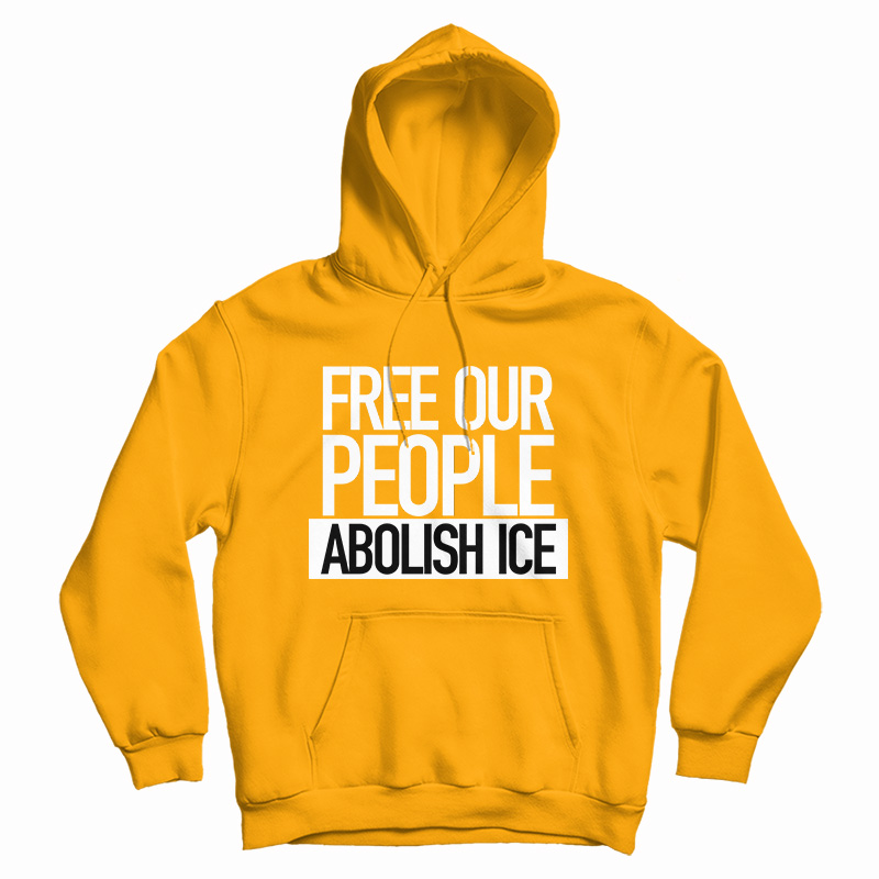 Free Our People Abolish Ice Hoodie