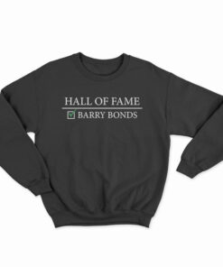 Hall Of Fame Barry Bonds Sweatshirt