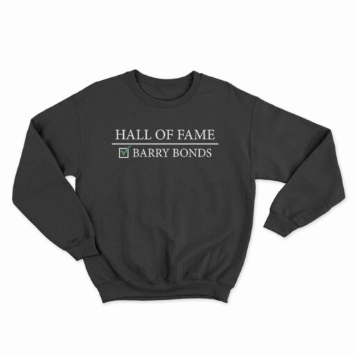 Hall Of Fame Barry Bonds Sweatshirt