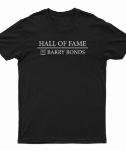 Hall Of Fame Barry Bonds T-Shirt