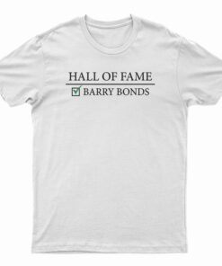 Hall Of Fame Barry Bonds T-Shirt