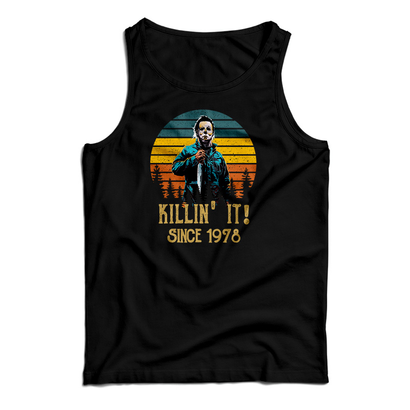 Halloween Michael Myers Killin' It Since 1978 Tank Top