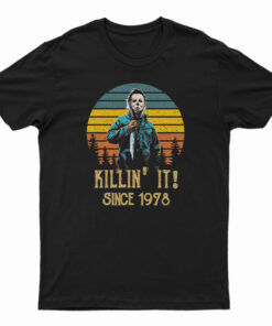 Halloween Michael Myers Killin' It Since 1978 T-Shirt