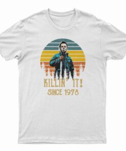 Halloween Michael Myers Killin' It Since 1978 T-Shirt