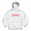 Heed No Do Permited To Going The Person Hoodie