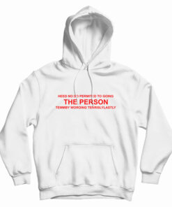 Heed No Do Permited To Going The Person Hoodie