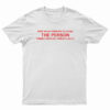 Heed No Do Permited To Going The Person T-Shirt
