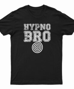 Hypno Bro T-Shirt