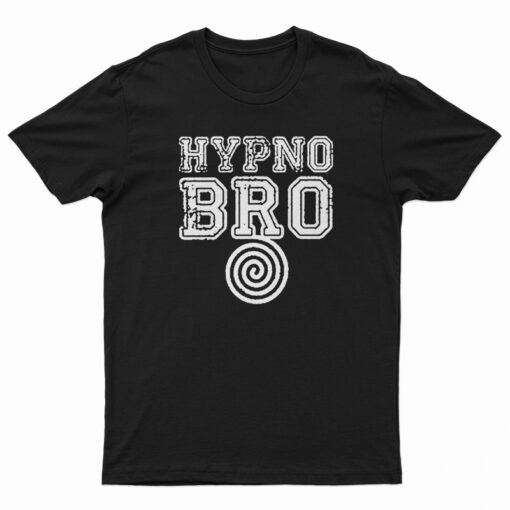 Hypno Bro T-Shirt