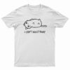 I Can't Adult Today T-Shirt