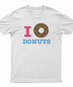 I Donut Donuts T-Shirt