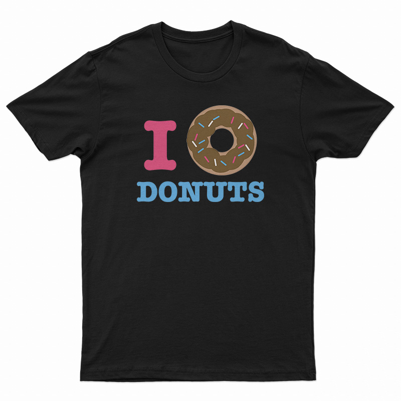 I Donut Donuts T-Shirt