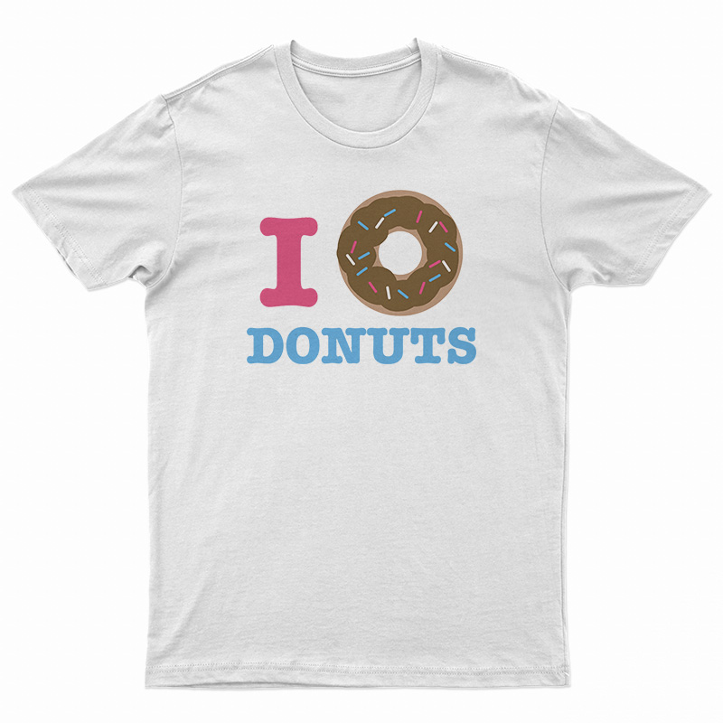 I Donut Donuts TShirt For UNISEX