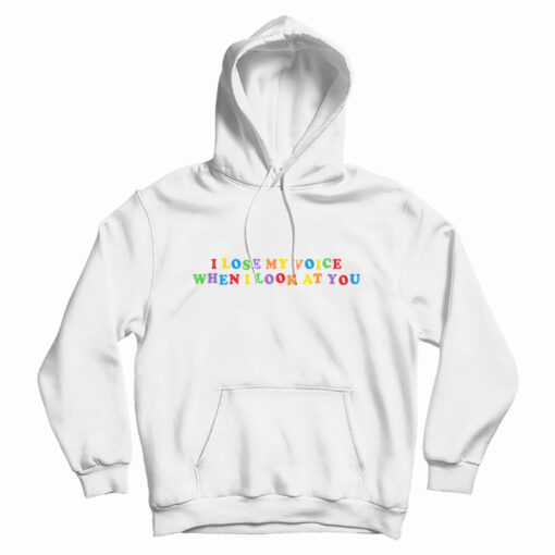 I Lose My Voice When I Look At You Hoodie