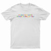 I Lose My Voice When I Look At You T-Shirt