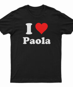 I Love Paola T-Shirt
