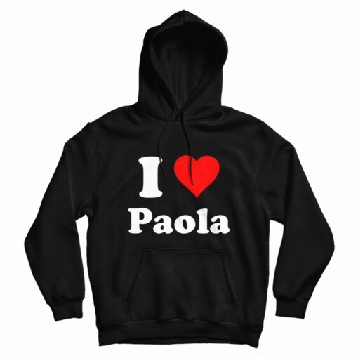 I Love Paola Hoodie