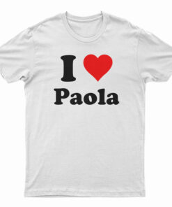 I Love Paola T-Shirt