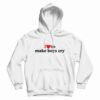 I Love To Make Boys Cry Hoodie