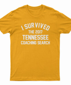 I Survived Tennessee Coaching Search T-Shirt