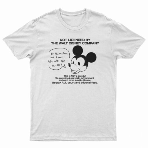 I'm Mickey Mouse And I Smell Like Rotten Eggs T-Shirt