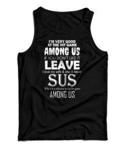 I'm Very Good At The Hit Game Among Us Tank Top