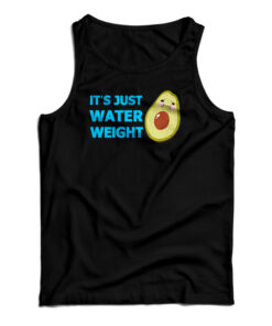 It's Just Water Weight Tank Top