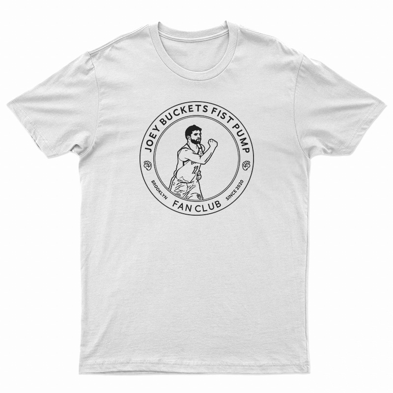 Joey Buckets Fist Pump Brooklyn Fan Club TShirt For UNISEX