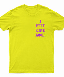 Kanye West I Feel Like Kobe T-Shirt