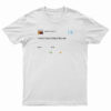 Kanye West I Wish I Have Friend Like Me T-Shirt