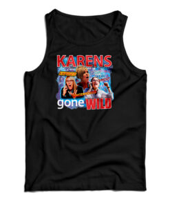 Karens Gone Wild Tank Top