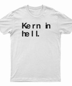 Kern In Hell T-Shirt