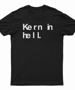 Kern In Hell T-Shirt