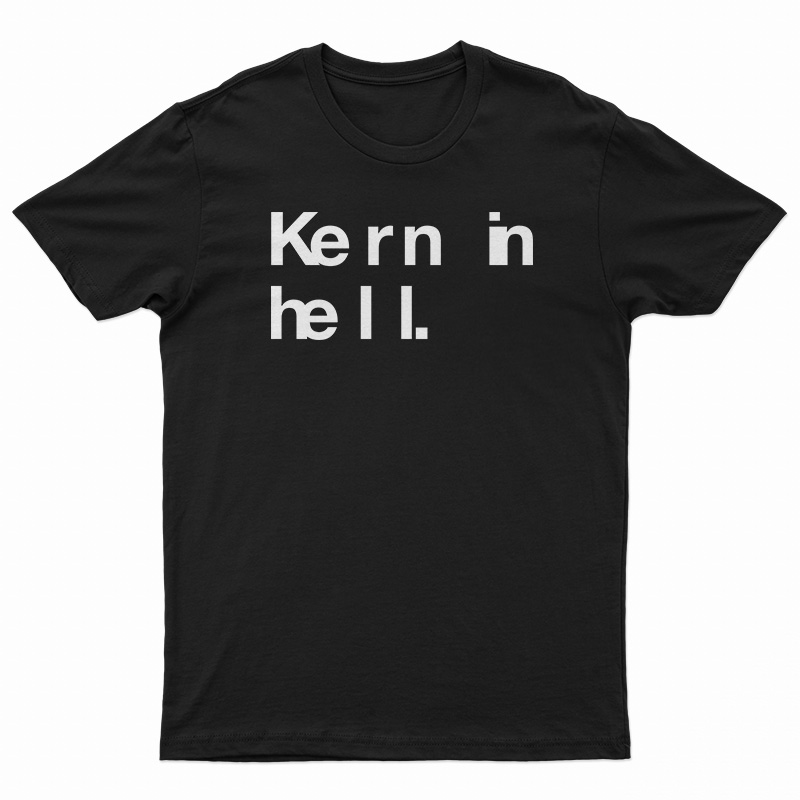 Kern In Hell T-Shirt