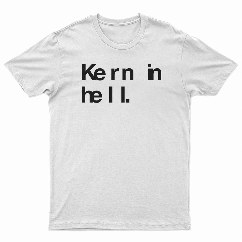 Kern In Hell T-Shirt