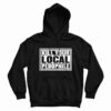 Kill Your Local Pedophile Hoodie