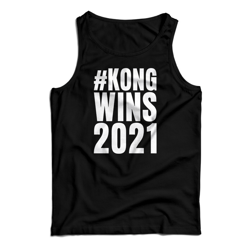Kong Wins 2021 Tank Top
