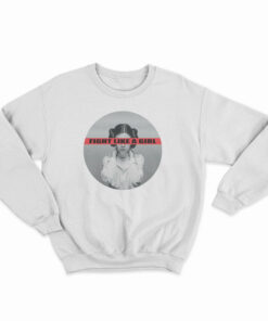 Leia Organa Fight Like A Girl Sweatshirt