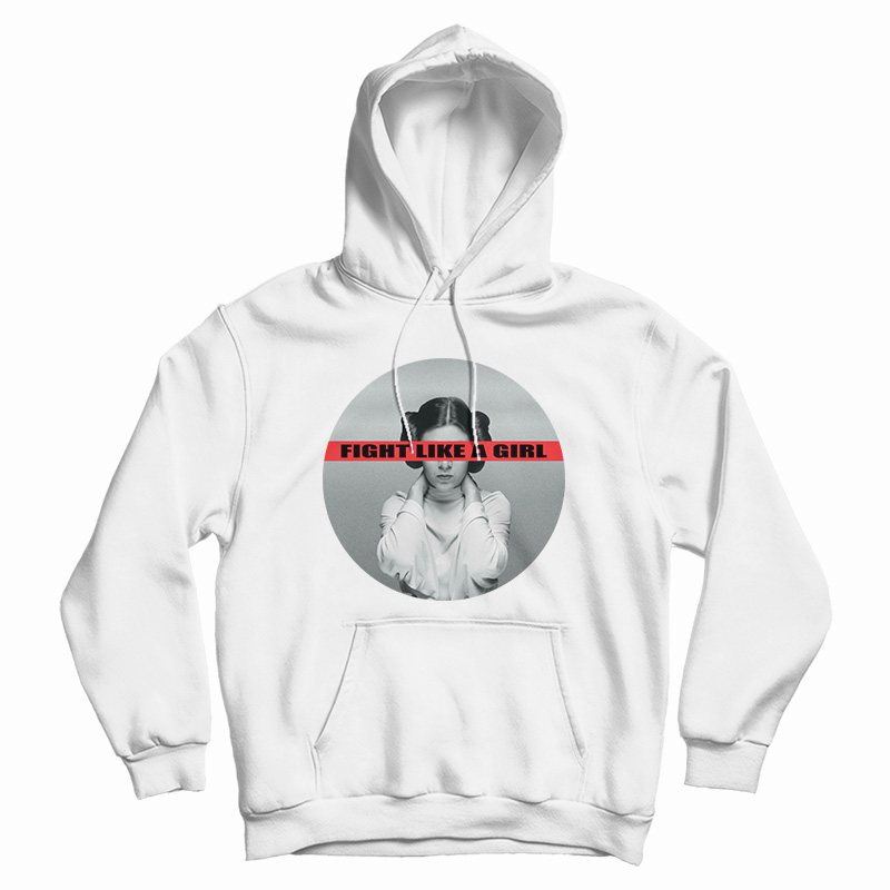 Leia Organa Fight Like A Girl Hoodie