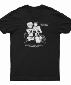 Lesbians Punk Are Fucking Everywhere T-Shirt