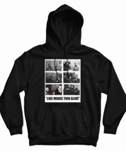 Like Minds Think Alike Hoodie