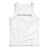 Lol Our Not Ranveer Singh Tank Top