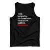 Love Empathy Compassion Inclusion Justice Kindness Tank Top