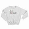 Mentally Dating Jessica Capshaw Sweatshirt