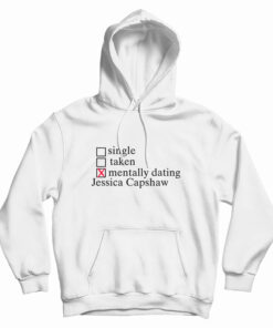 Mentally Dating Jessica Capshaw Hoodie