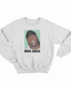 Mike Jones Funny Sweatshirt